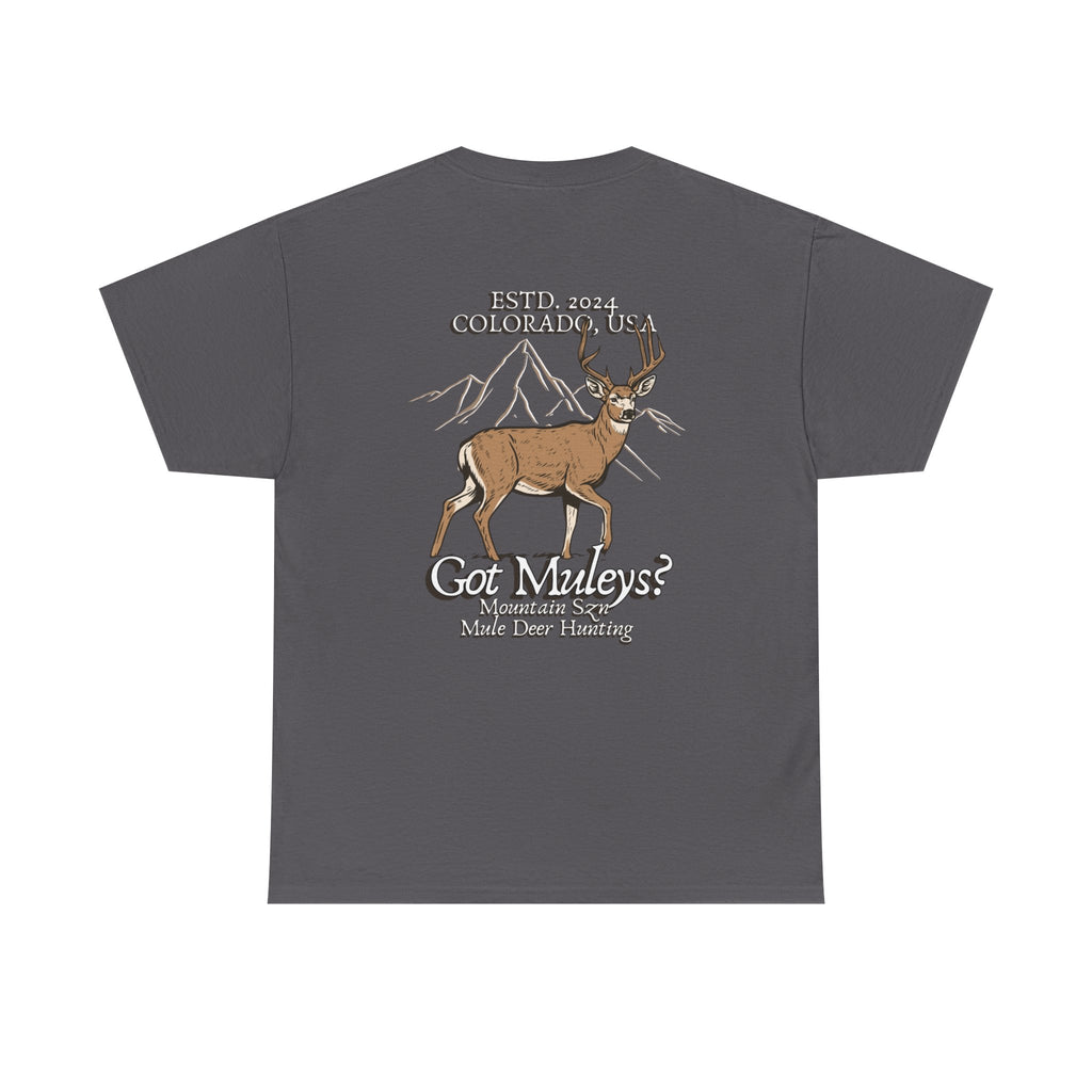 Got Muleys? Tee