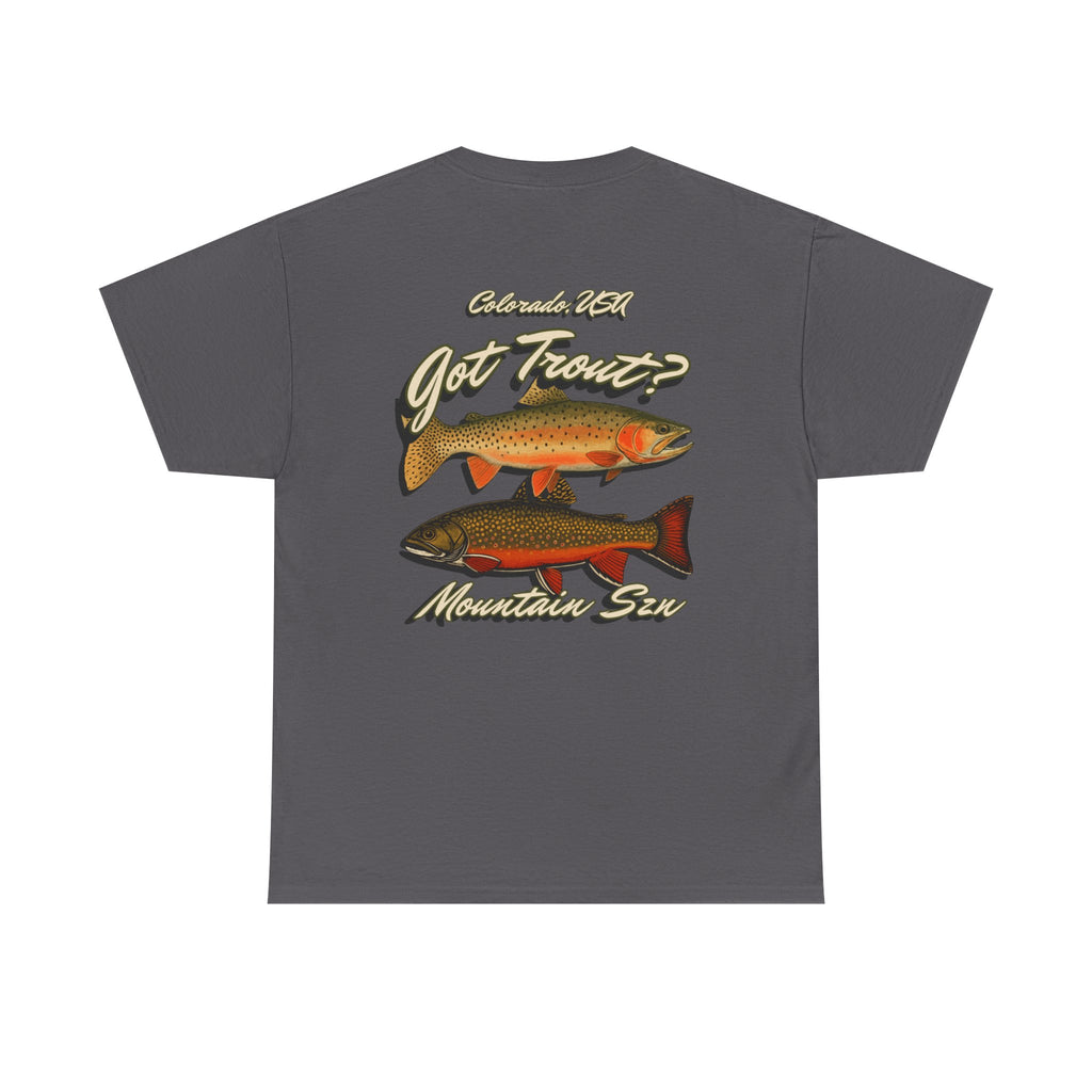 Got Trout? Tee