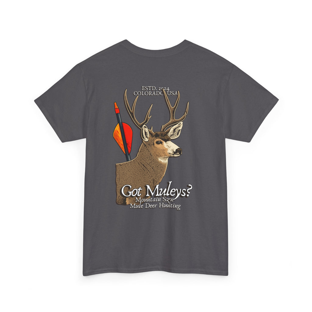 Got Muleys? Tee