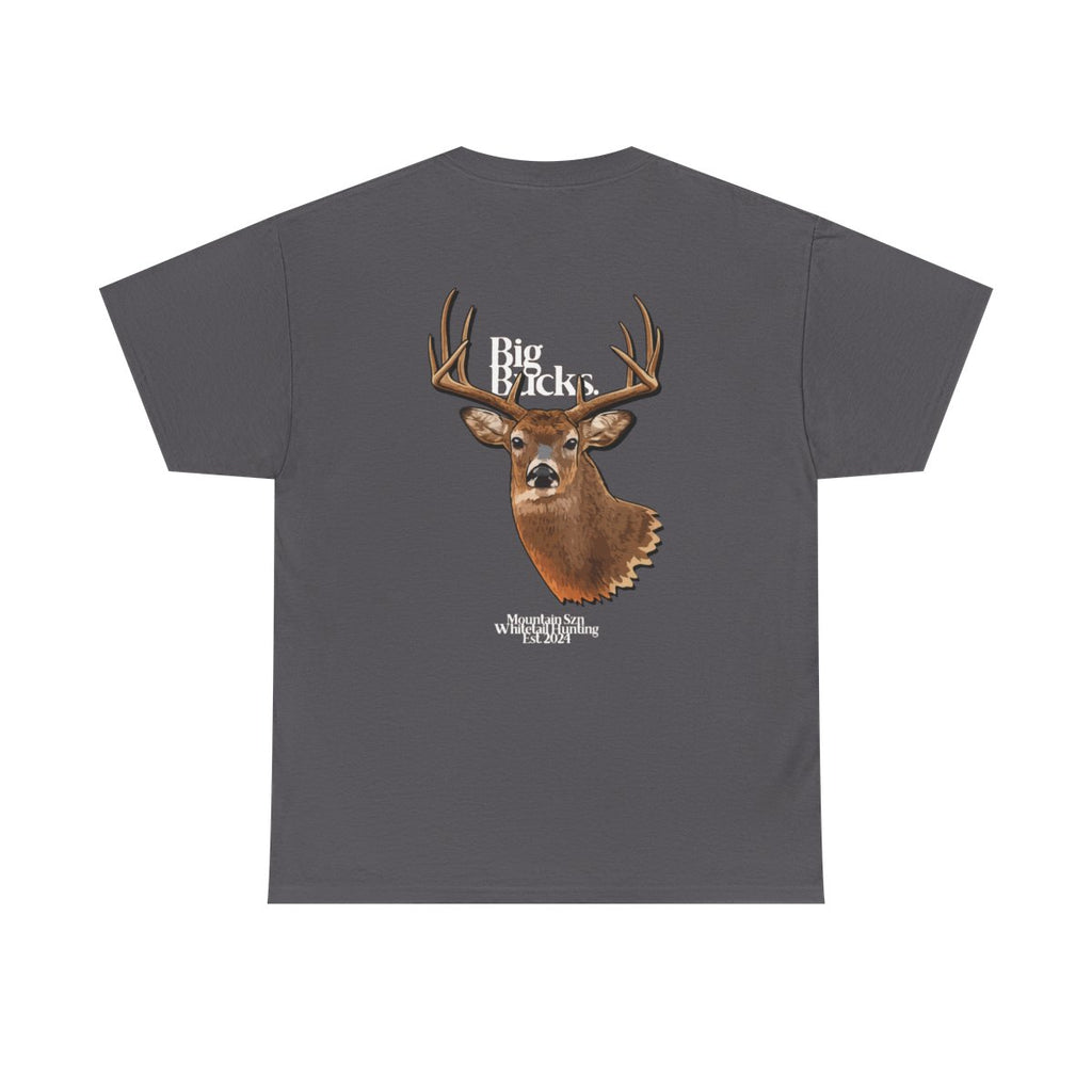 Big Bucks. Tee