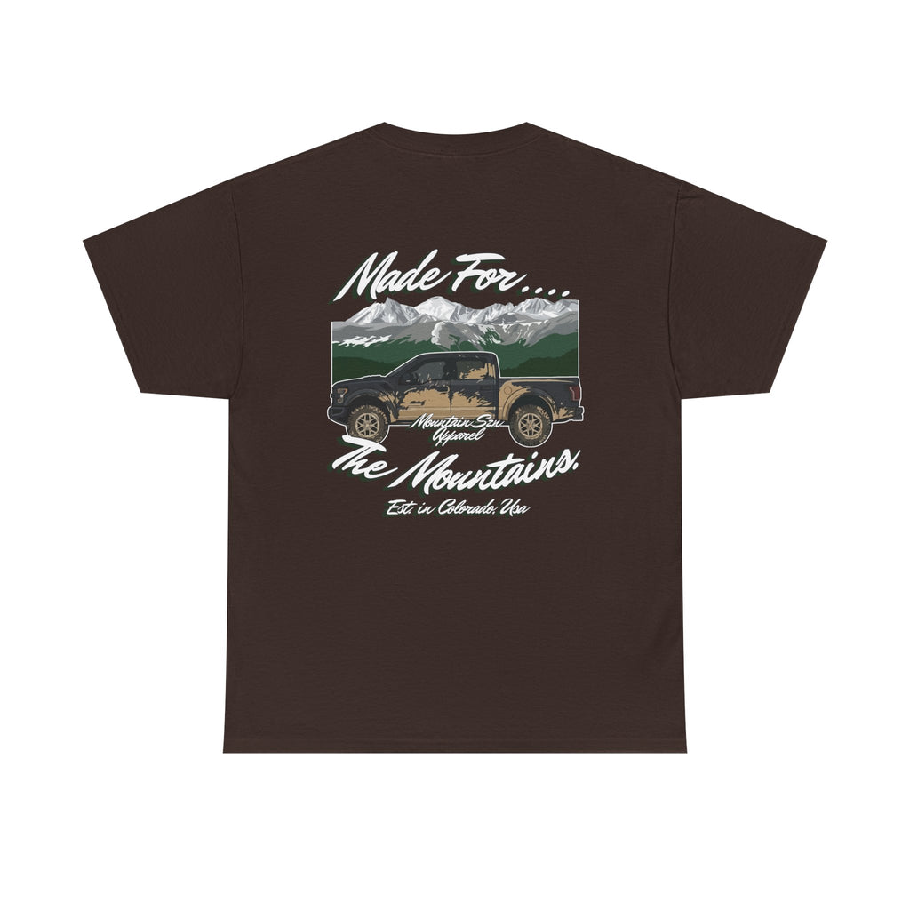 Made For The Mountains 4x4 Tee