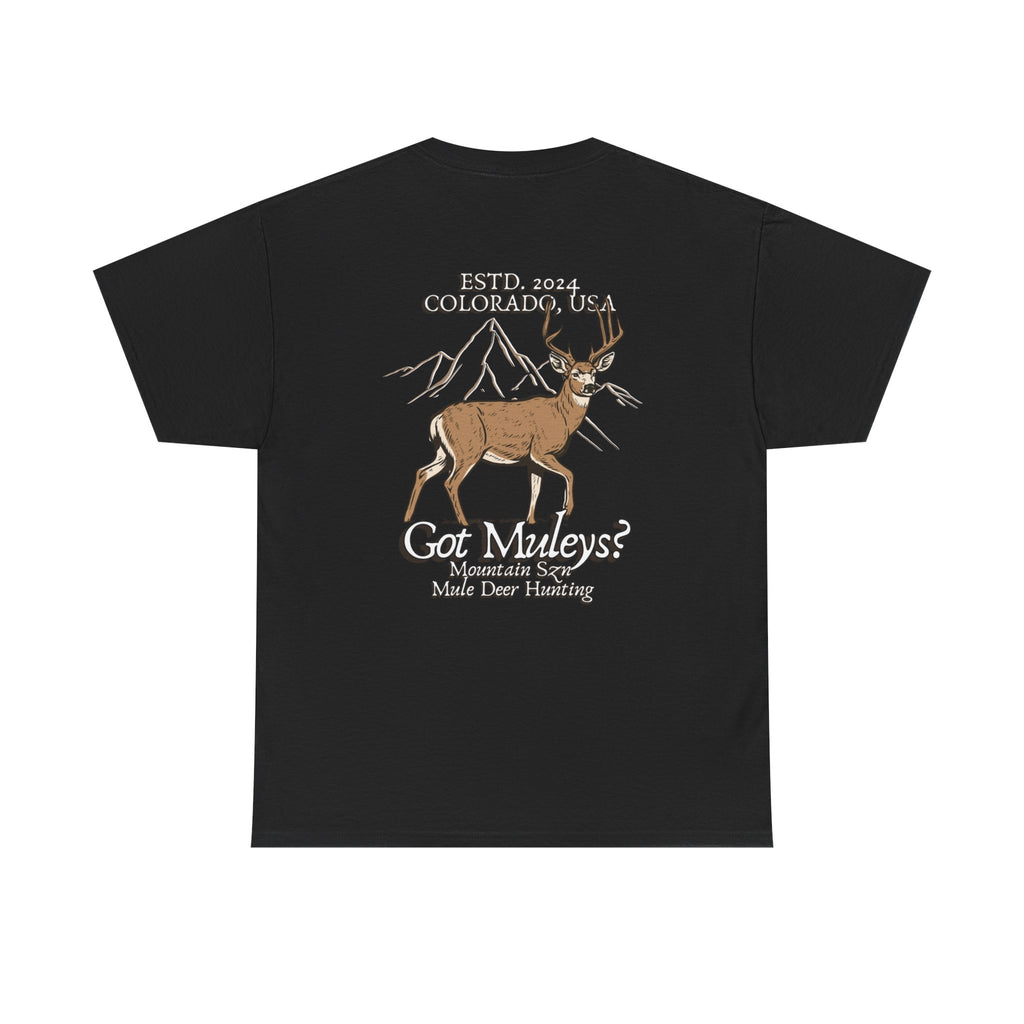 Got Muleys? Tee