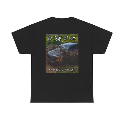 No Fear Of Mud Tee