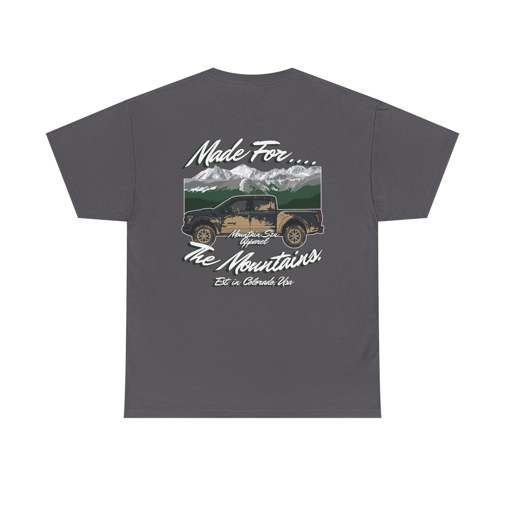 Made For The Mountains 4x4 Tee